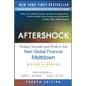 Aftershock: Protect Yourself and Profit in the Next Global Financial Meltdown - Hardcover