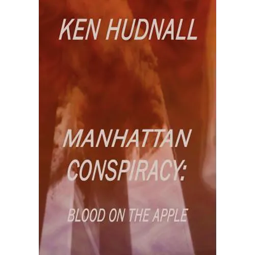 Manhattan Conspiracy: Blood on the Apple - Hardcover
