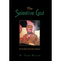 The Selective God: My Troubled Truth About Religion - Hardcover