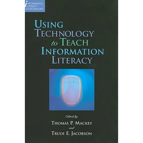 Using Technology to Teach Information Literacy - Paperback