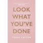 Look What You've Done: The Lies We Believe & the Truth That Sets Us Free - Hardcover
