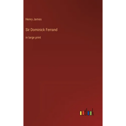Sir Dominick Ferrand: in large print - Hardcover
