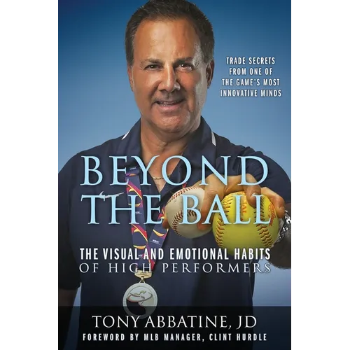 Beyond the Ball: The Visual and Emotional Habits of High Performers - Paperback