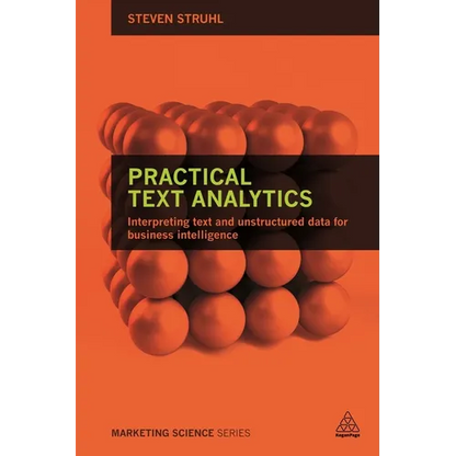 Practical Text Analytics: Interpreting Text and Unstructured Data for Business Intelligence - Paperback