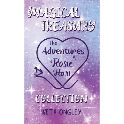 Magical Treasury: The Adventures of Rosie Hart Collection - Hardcover