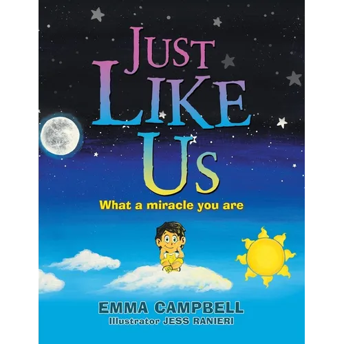 Just Like Us: What a Miracle You Are - Paperback