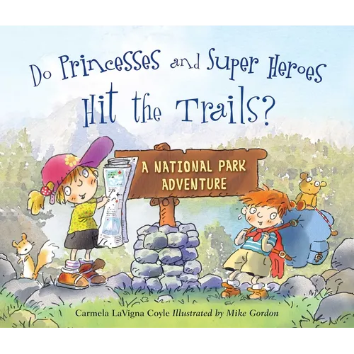 Do Princesses and Super Heroes Hit the Trails? - Hardcover