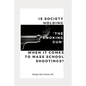 Is Society Holding The Smoking Gun' When it Comes to Mass School Shootings? - Paperback