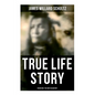 True Life Story: Rising Wolf the White Blackfoot: Hugh Monroe's Story of His First Year on the Plains - Paperback