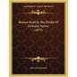 Roman Road In The Parish Of Ewhurst, Surrey (1872) - Paperback