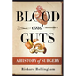Blood and Guts: A History of Surgery - Paperback