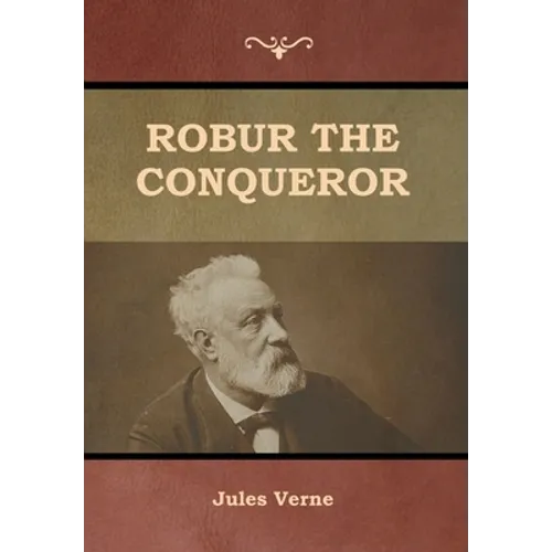 Robur the Conqueror - Hardcover