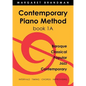 Contemporary Piano Method Book 1A - Paperback