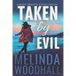 Taken by Evil: A Bridget Bishop FBI Mystery Thriller Book 2 - Paperback