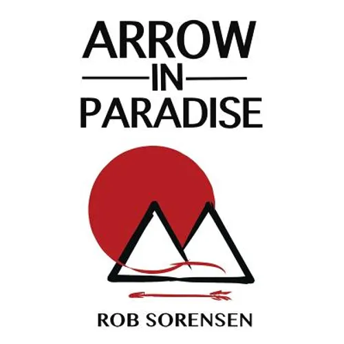 Arrow in Paradise - Hardcover