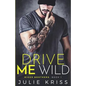 Drive Me Wild - Paperback