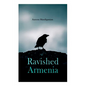 Ravished Armenia - Paperback