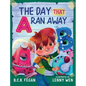 The Day That A Ran Away - Hardcover