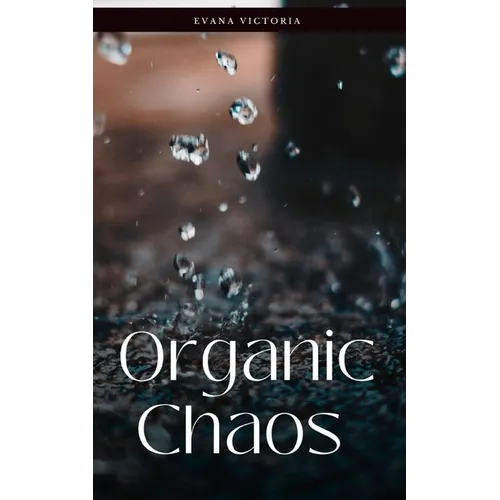 Organic Chaos - Paperback