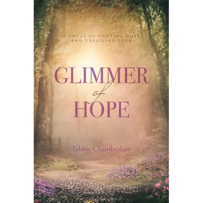 Glimmer of Hope: Sequel to Bethel - Paperback