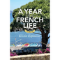 A Year in a French Life: Volume One - Paperback