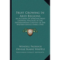 Fruit Growing in Arid Regions: An Account of Approved Fruit Growing Practices in the Intermountain Country of the Western United States (1910) - Paperback