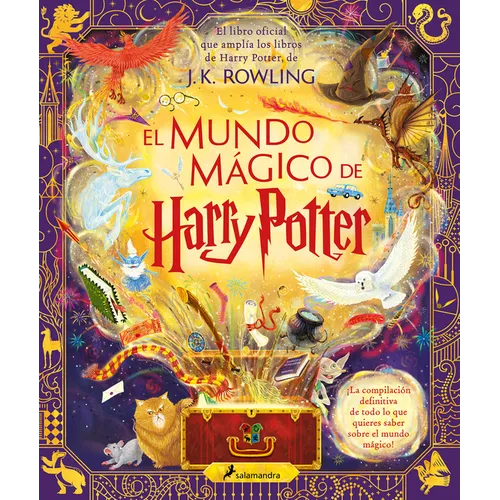 El Mundo Mágico de Harry Potter: El Libro Oficial Que Amplía Los Libros de Harry Potter / The Harry Potter Wizarding Almanac - Paperback