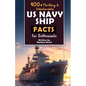 400+ Riveting & Unbelievable US Navy Ship Facts for Enthusiasts: Explore Maritime Legends, Naval Maneuvers, Cutting-Edge Technology & Much More! (The - Paperback