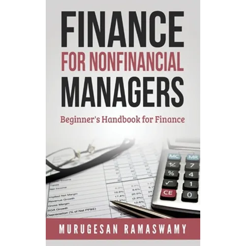 Finance for Nonfinancial Managers: Finance for Small Business, Basic Finance Concepts - Hardcover