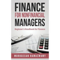 Finance for Nonfinancial Managers: Finance for Small Business, Basic Finance Concepts - Hardcover