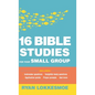 16 Bible Studies for Your Small Group - Hardcover