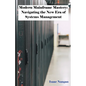 Modern Mainframe Mastery: Navigating the New Era of Systems Management - Paperback