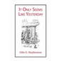 It Only Seems Like Yesterday - Paperback