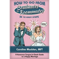 How to Go from Soul Mates to Roommates in 10 Easy Steps: (A Humorous Tongue-In-Cheek Guide to a Happy Marriage) - Paperback