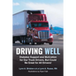 Driving Well: Diabetes Support and Motivation for Our Truck Drivers, But Could Be Great for All Drivers! - Paperback