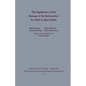 The Signgificance of the Message of the Resurrection for Faith in Jesus Christ - Paperback