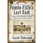 Pancho Villa's Last Raid: The Sabinas Raid, the Kidnapping of Karl Haegelin, and Villa's Surrender in the Mexican Revolution - Paperback