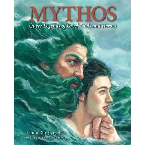 Mythos: Queer Legends of Greek Gods and Heroes - Paperback