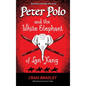 Peter Polo and the White Elephant of Lan Xang - Hardcover