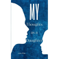 My Thoughts as a Daughter - Paperback