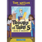 Trouble at Table 5: Busted by Breakfast - Hardcover
