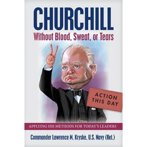Churchill Without Blood, Sweat, or Tears - Paperback