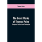 The great works of Thomas Paine. Complete. Political and theological - Paperback
