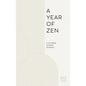 A Year of Zen: A 52-Week Guided Journal - Hardcover