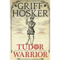 Tudor Warrior - Paperback