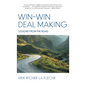 Win-Win Deal Making: Lessons From The Road - Hardcover