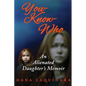 YOU-KNOW-WHO An Alienated Daughter's Memoir - Paperback