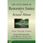 The Little Book of Restorative Justice for Sexual Abuse: Hope Through Trauma - Paperback
