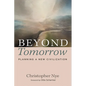 Beyond Tomorrow: Planning a New Civilization - Paperback