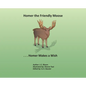 Homer the Friendly Moose...Homer Makes a Wish - Hardcover